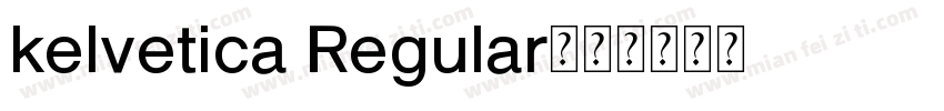 kelvetica Regular字体转换